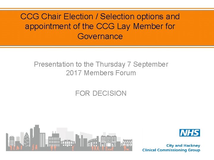 CCG Chair Election / Selection options and appointment of the CCG Lay Member for