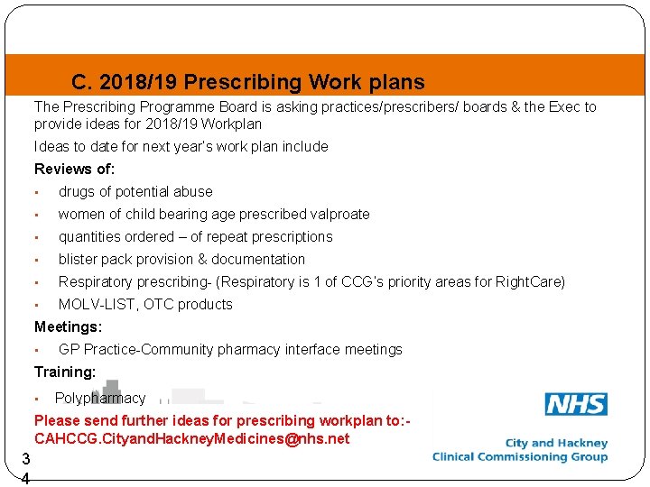 C. 2018/19 Prescribing Work plans The Prescribing Programme Board is asking practices/prescribers/ boards &