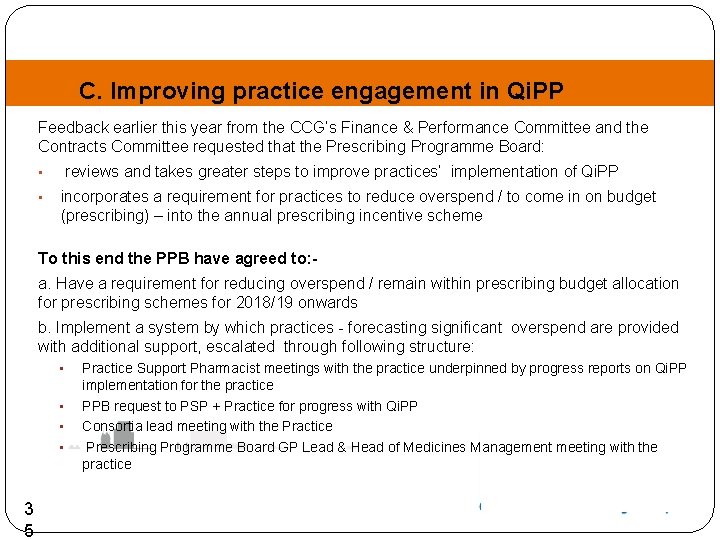 C. Improving practice engagement in Qi. PP Feedback earlier this year from the CCG’s