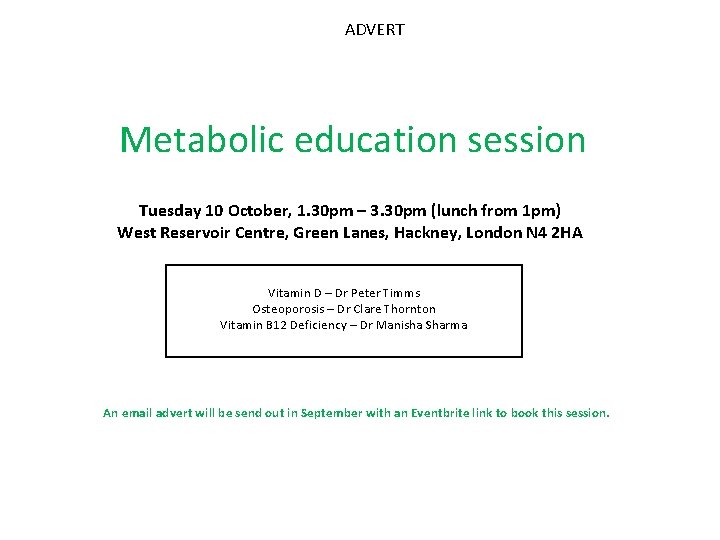 ADVERT Metabolic education session Tuesday 10 October, 1. 30 pm – 3. 30 pm