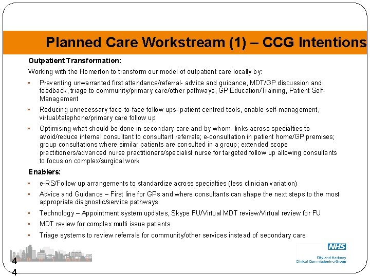 Planned Care Workstream (1) – CCG Intentions Outpatient Transformation: Working with the Homerton to