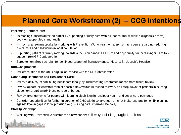 Planned Care Workstream (2) – CCG Intentions Improving Cancer Care: • Increasing Cancers detected