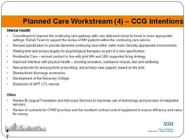 Planned Care Workstream (4) – CCG Intentions Mental Health • Commitment to improve the