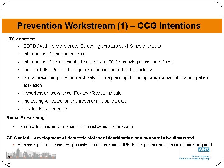 Prevention Workstream (1) – CCG Intentions LTC contract: • COPD / Asthma prevalence. Screening