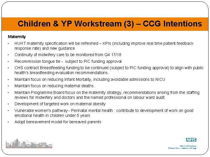 Children & YP Workstream (3) – CCG Intentions Maternity • HUHT maternity specification will