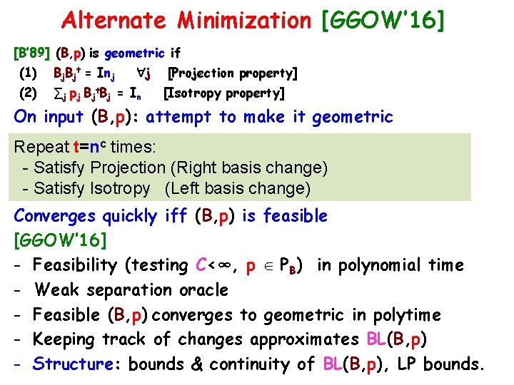 Alternate Minimization [GGOW’ 16] [B’ 89] (B, p) is geometric if (1) Bj. Bjt