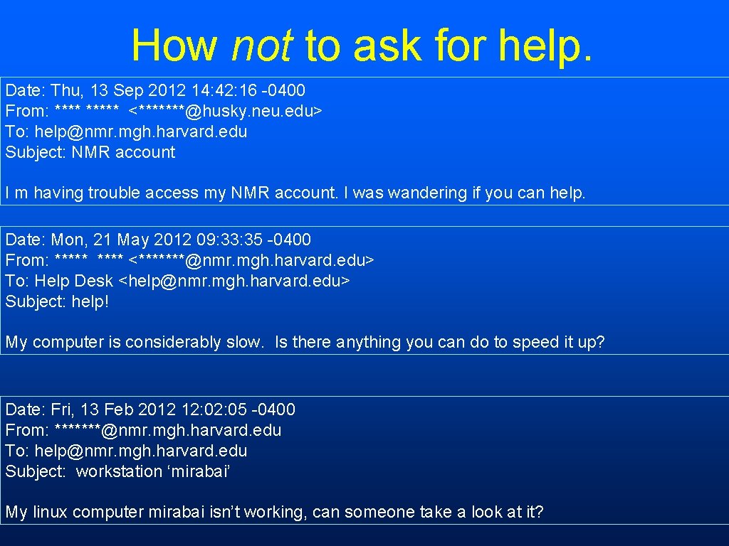 How not to ask for help. Date: Thu, 13 Sep 2012 14: 42: 16