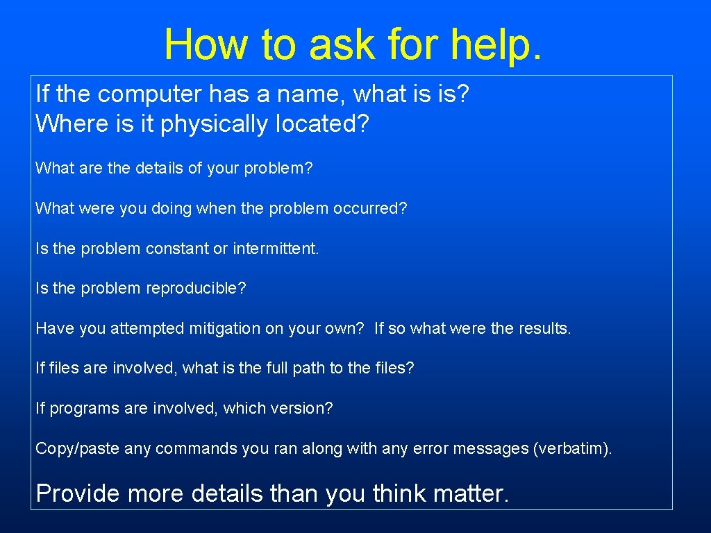 How to ask for help. If the computer has a name, what is is?