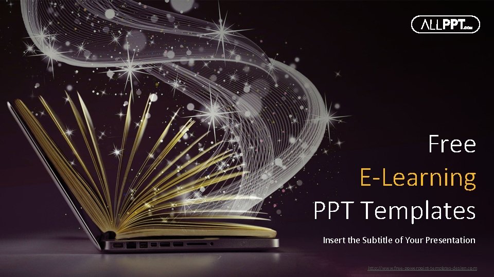 Free E-Learning PPT Templates Insert the Subtitle of Your Presentation http: //www. free-powerpoint-templates-design. com