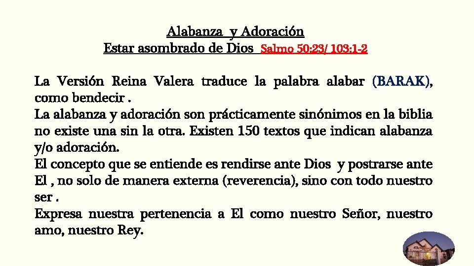 Alabanza y Adoración Estar asombrado de Dios Salmo 50: 23/ 103: 1 -2 La