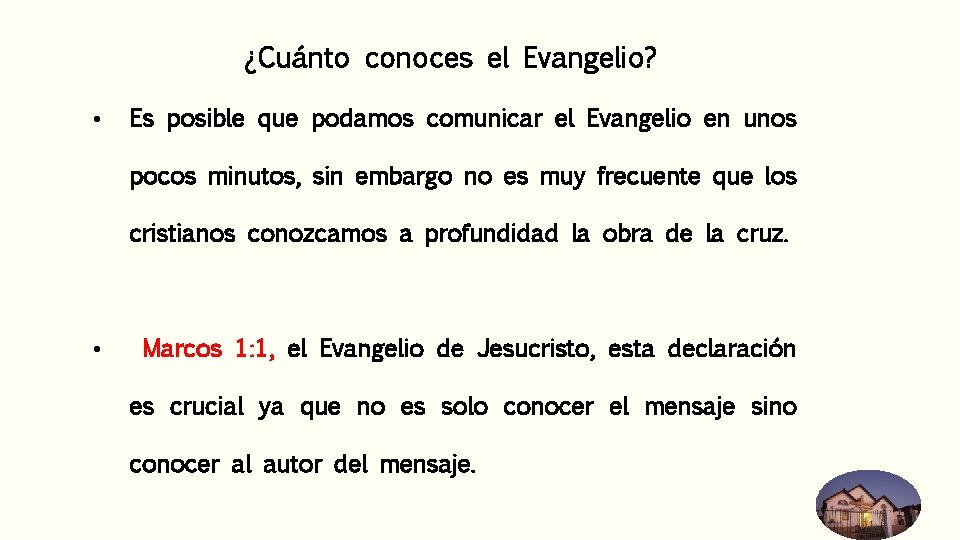 ¿Cuánto conoces el Evangelio? • Es posible que podamos comunicar el Evangelio en unos