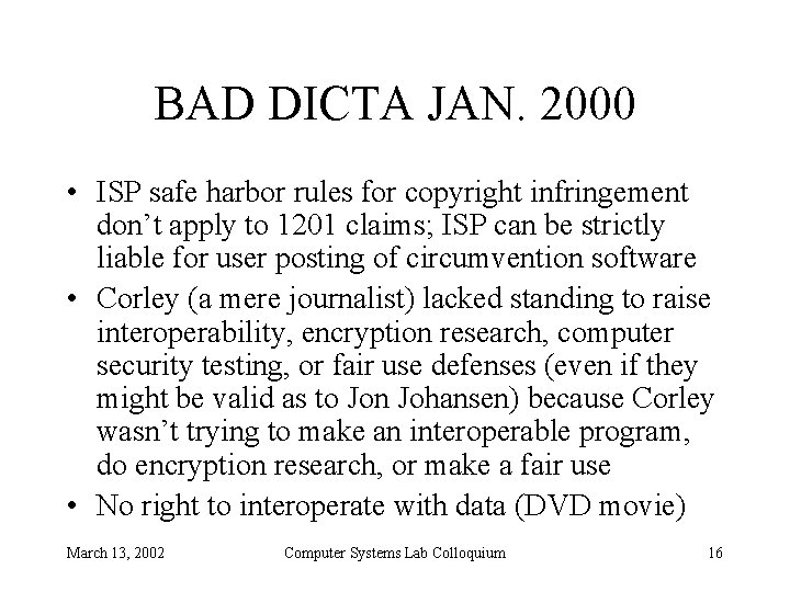 BAD DICTA JAN. 2000 • ISP safe harbor rules for copyright infringement don’t apply