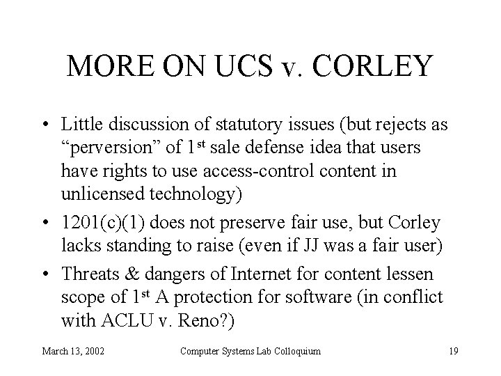 MORE ON UCS v. CORLEY • Little discussion of statutory issues (but rejects as