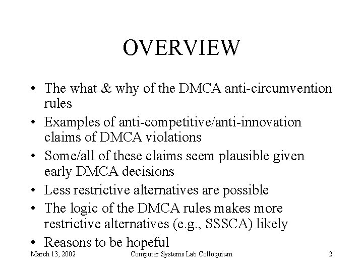 OVERVIEW • The what & why of the DMCA anti-circumvention rules • Examples of