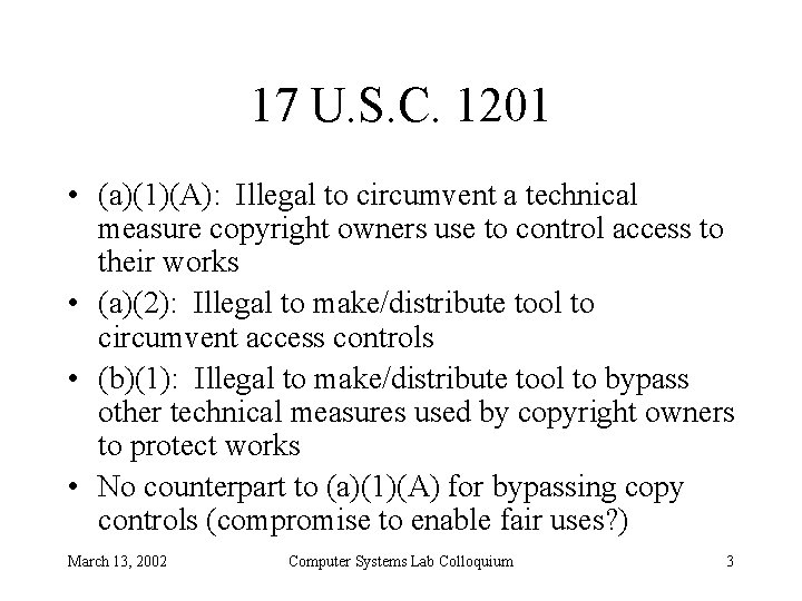 17 U. S. C. 1201 • (a)(1)(A): Illegal to circumvent a technical measure copyright