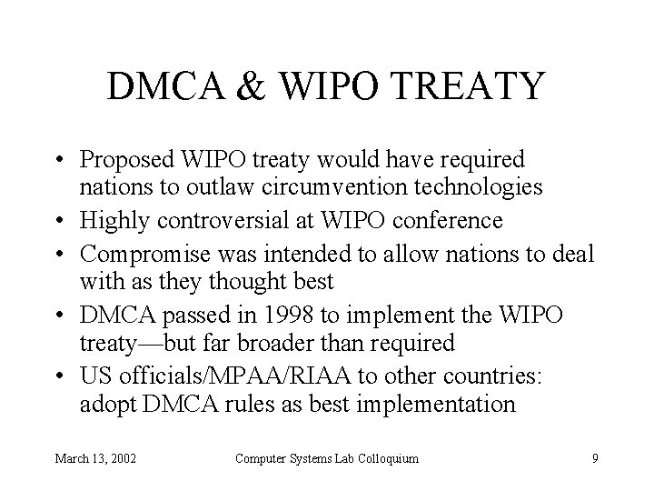 DMCA & WIPO TREATY • Proposed WIPO treaty would have required nations to outlaw