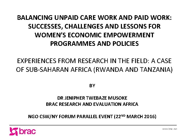 BALANCING UNPAID CARE WORK AND PAID WORK: SUCCESSES, CHALLENGES AND LESSONS FOR WOMEN’S ECONOMIC