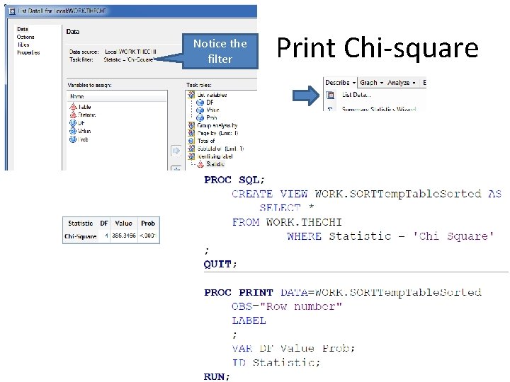 Notice the filter Print Chi-square 