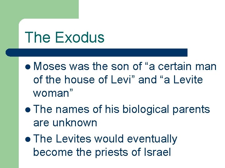 The Exodus l Moses was the son of “a certain man of the house