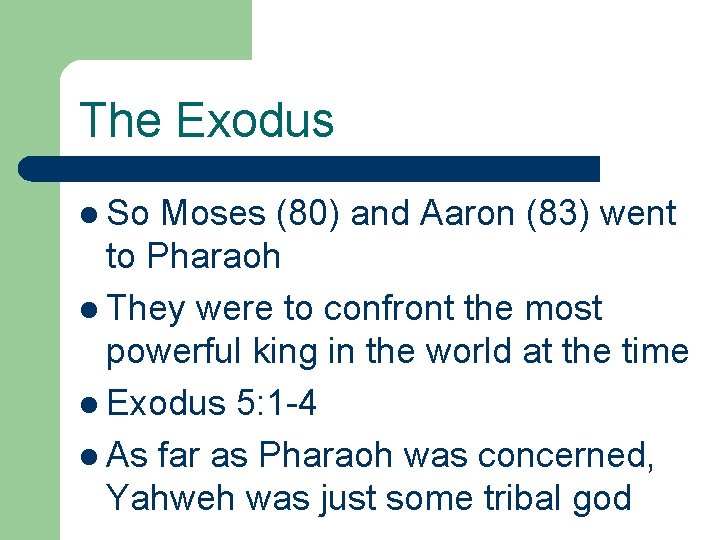 The Exodus l So Moses (80) and Aaron (83) went to Pharaoh l They