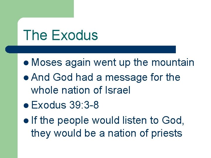 The Exodus l Moses again went up the mountain l And God had a