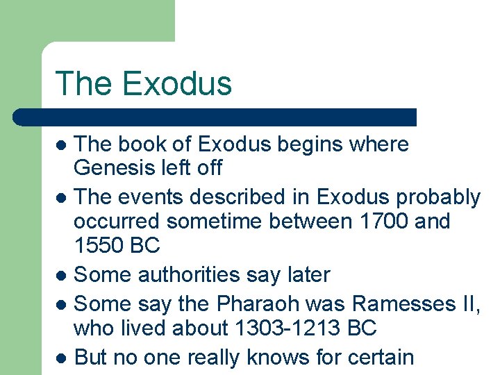 The Exodus The book of Exodus begins where Genesis left off l The events