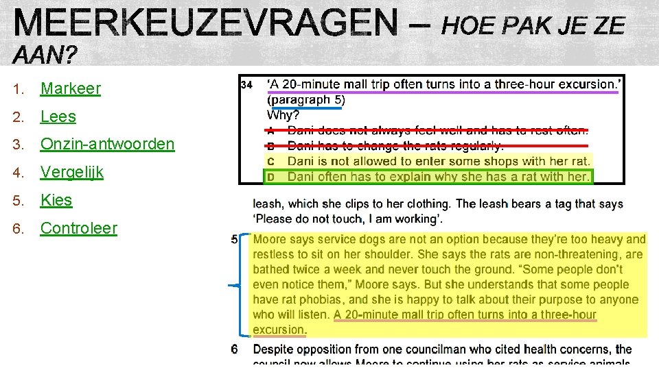 1. Markeer 2. Lees 3. Onzin-antwoorden 4. Vergelijk 5. Kies 6. Controleer allesvoorengels. nl