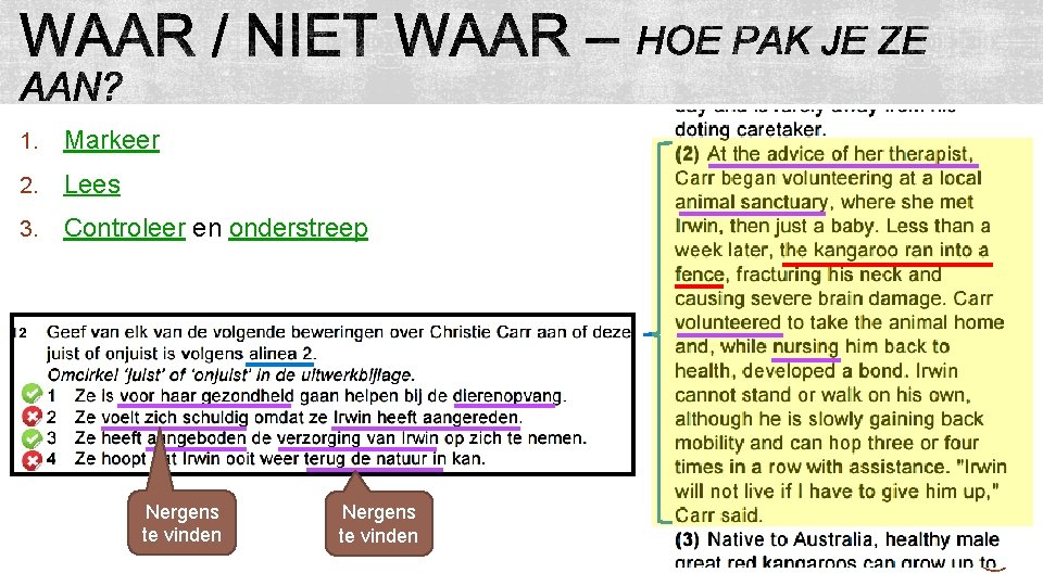 1. Markeer 2. Lees 3. Controleer en onderstreep Nergens te vinden allesvoorengels. nl 