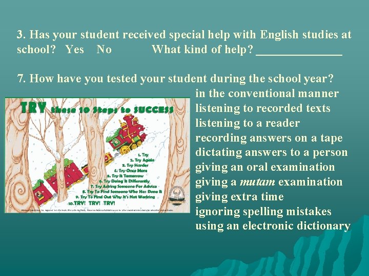 3. Has your student received special help with English studies at school? Yes No