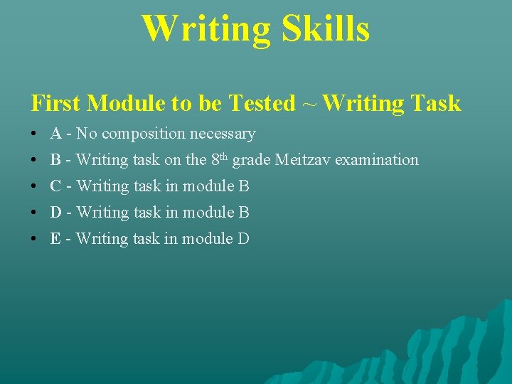 Writing Skills First Module to be Tested ~ Writing Task • A - No