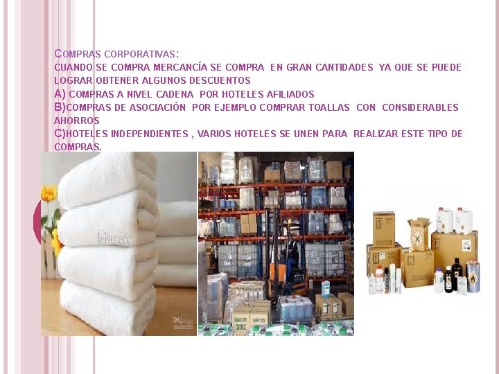 COMPRAS CORPORATIVAS: CUANDO SE COMPRA MERCANCÍA SE COMPRA EN GRAN CANTIDADES YA QUE SE COMPRAS CORPORATIVAS: CUANDO SE COMPRA MERCANCÍA SE COMPRA EN GRAN CANTIDADES YA QUE SE