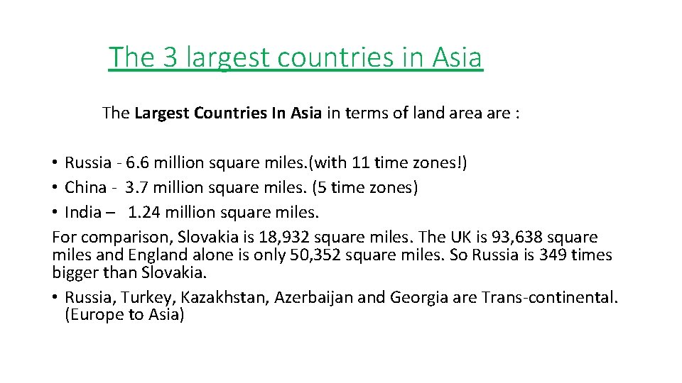 The 3 largest countries in Asia The Largest Countries In Asia in terms of