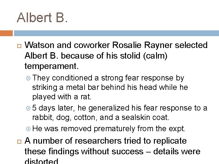 Albert B. Watson and coworker Rosalie Rayner selected Albert B. because of his stolid
