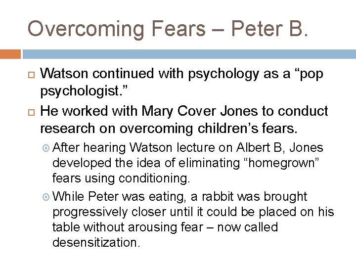 Overcoming Fears – Peter B. Watson continued with psychology as a “pop psychologist. ”