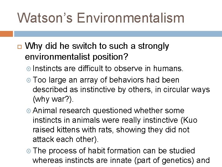 Watson’s Environmentalism Why did he switch to such a strongly environmentalist position? Instincts are