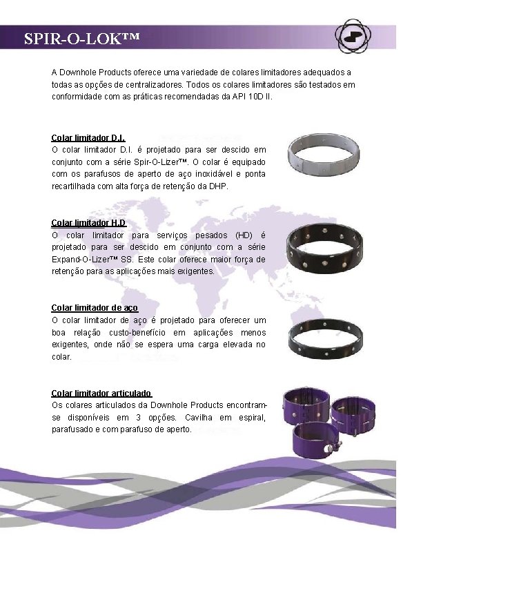 SPIR-O-LOK™ A Downhole Products oferece uma variedade de colares limitadores adequados a todas as