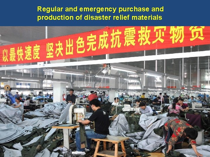 Regular and emergency purchase and production of disaster relief materials 