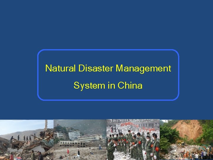Natural Disaster Management System in China 