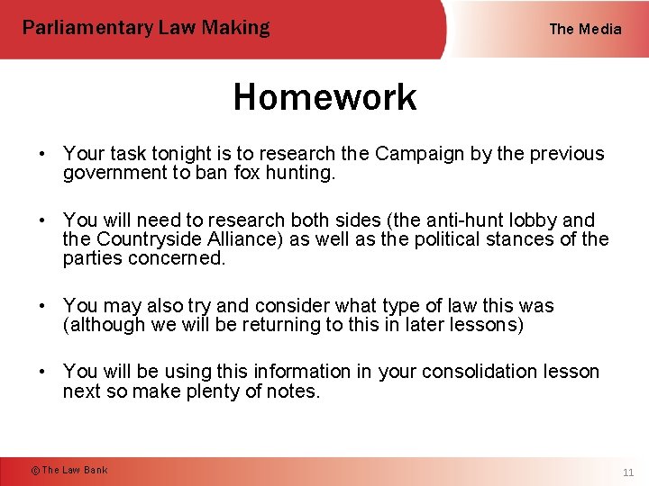 Parliamentary Law Making The Media Homework • Your task tonight is to research the