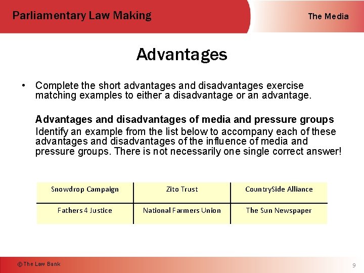 Parliamentary Law Making The Media Advantages • Complete the short advantages and disadvantages exercise