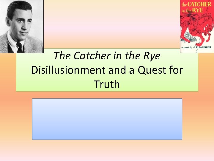 The Catcher in the Rye Disillusionment and a Quest for Truth 