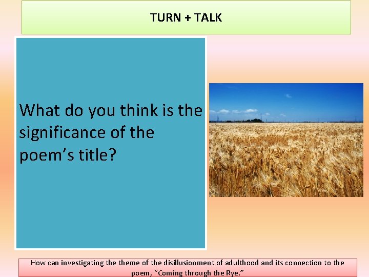 TURN + TALK What do you think is the significance of the poem’s title?