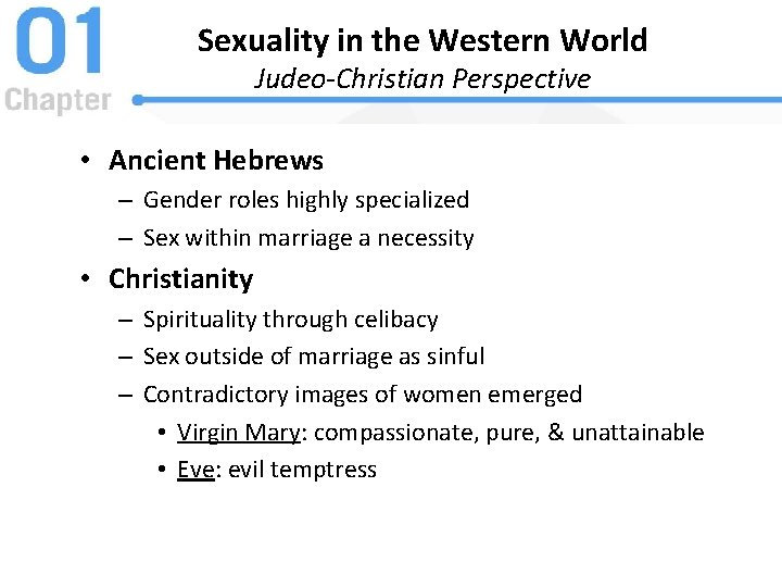 Sexuality in the Western World Judeo-Christian Perspective • Ancient Hebrews – Gender roles highly