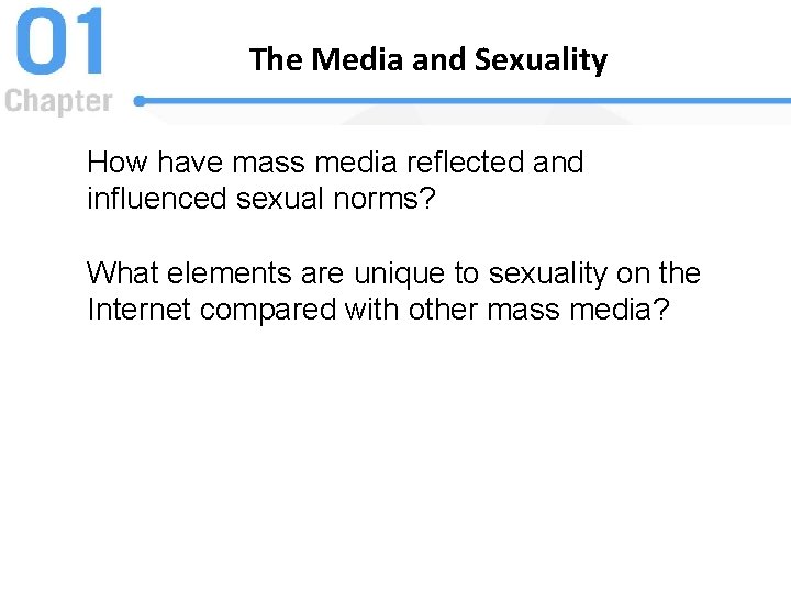 The Media and Sexuality How have mass media reflected and influenced sexual norms? What