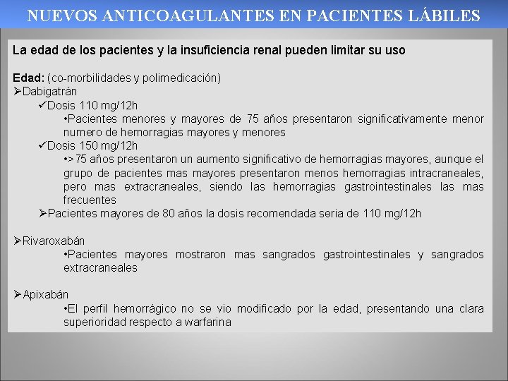 NUEVOS ANTICOAGULANTES EN PACIENTES LÁBILES La edad de los pacientes y la insuficiencia renal