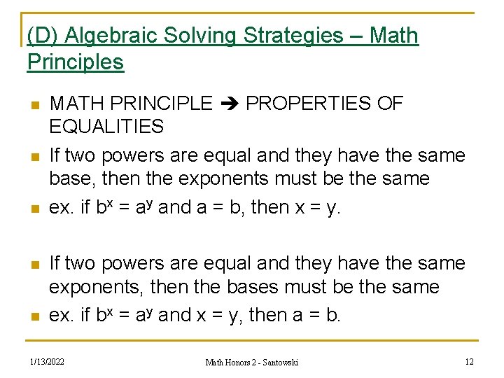 (D) Algebraic Solving Strategies – Math Principles n n n MATH PRINCIPLE PROPERTIES OF