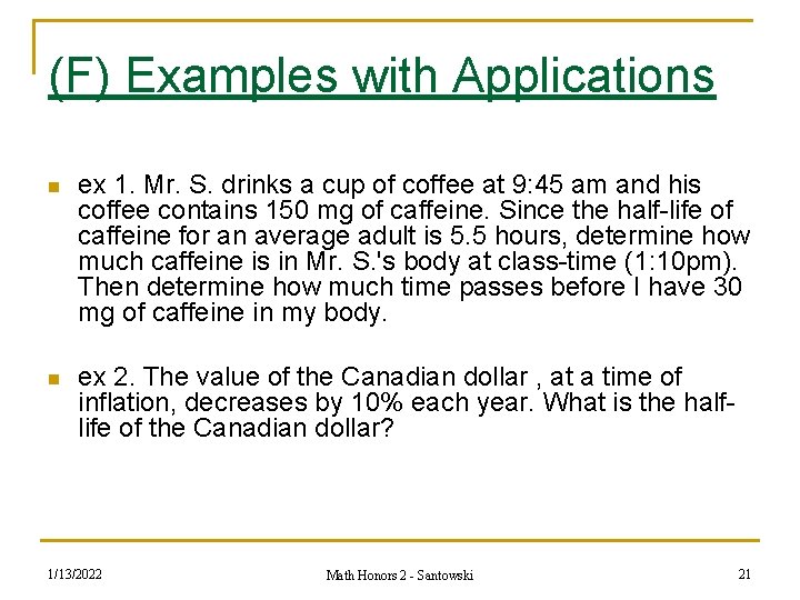 (F) Examples with Applications n ex 1. Mr. S. drinks a cup of coffee