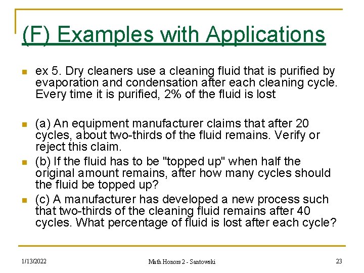 (F) Examples with Applications n ex 5. Dry cleaners use a cleaning fluid that