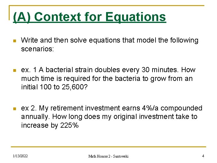 (A) Context for Equations n Write and then solve equations that model the following