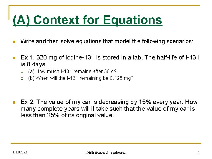 (A) Context for Equations n Write and then solve equations that model the following